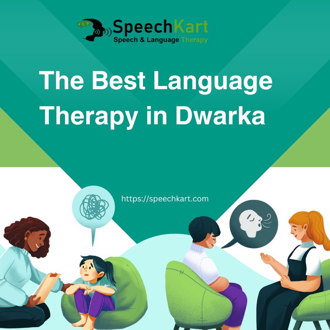 the Best Language Therapy in Dwarka.