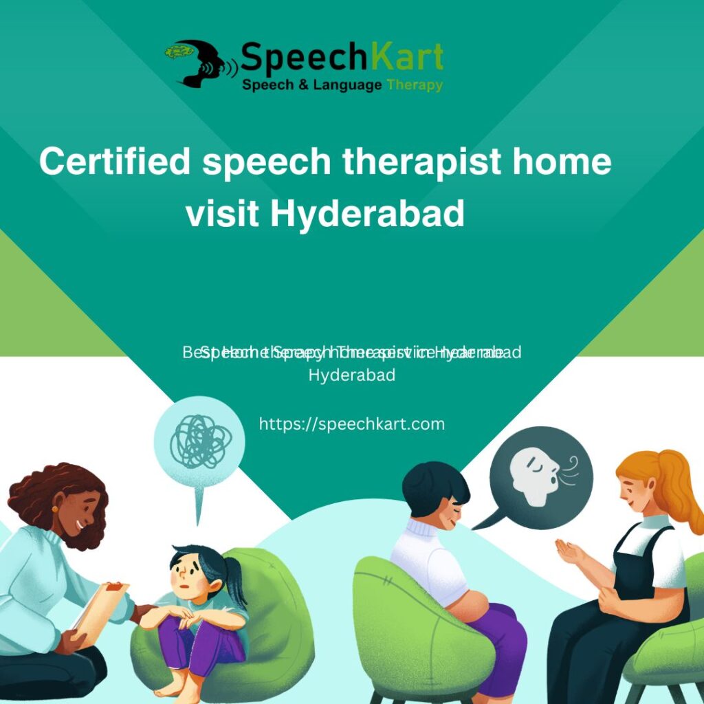 Certified Speech Therapist Home Visit Hyderabad