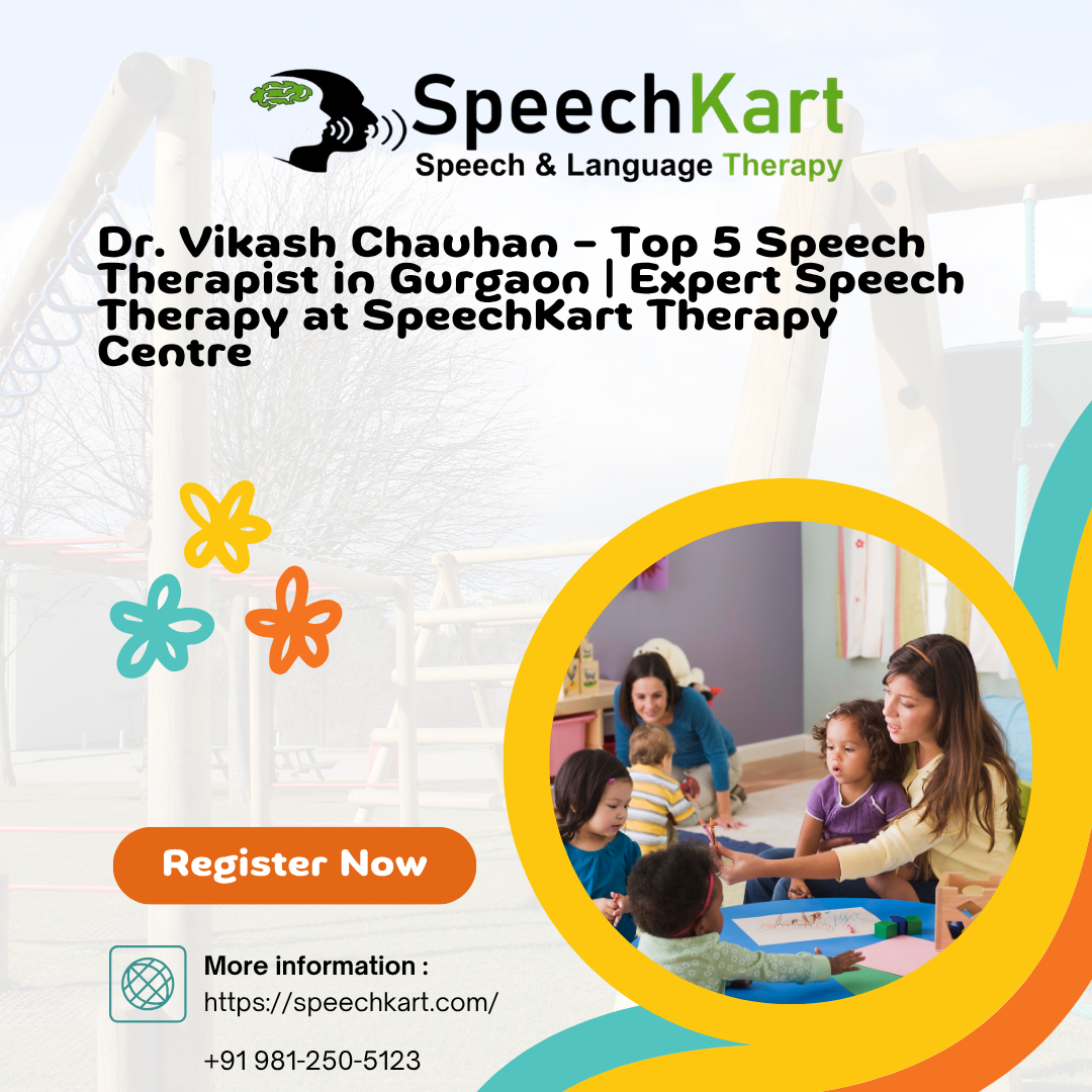 Dr. Vikash Chauhan – Top 5 Speech Therapist in Gurgaon | Expert Speech Therapy at SpeechKart Therapy Centre